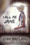 [Jane Doe Memoirs 01] • Call Me Jane